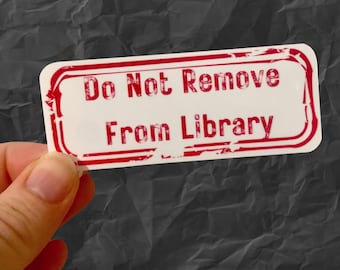 Do not remove from library stamp vinyl sticker