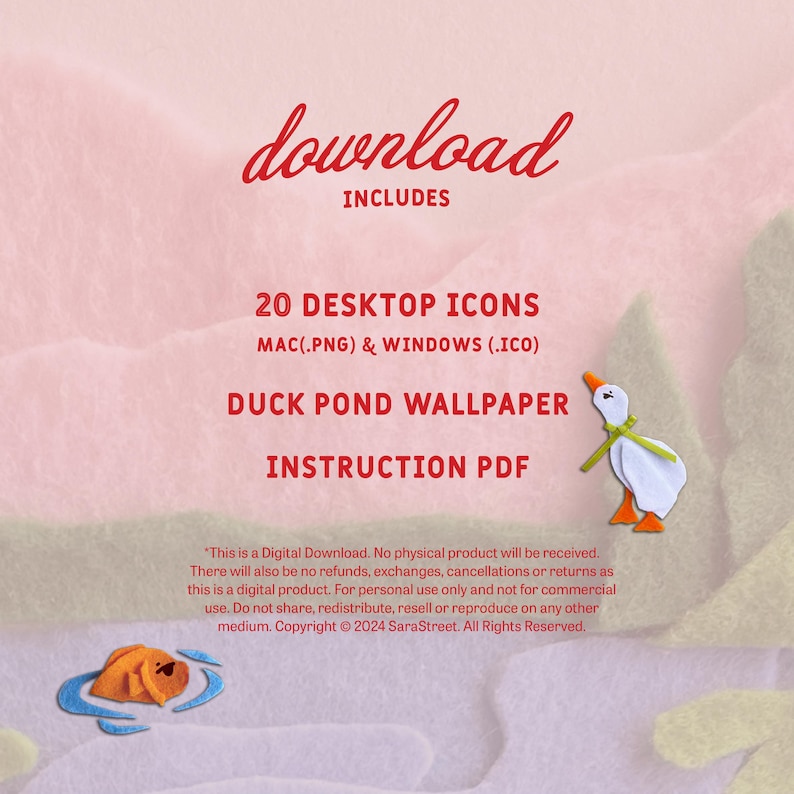 May include: Digital download graphic with the word "download" in red script. Includes 20 desktop icons, a duck pond wallpaper, and an instruction PDF. A cartoon duck is on the right. Copyright 2024 SaraStreet.