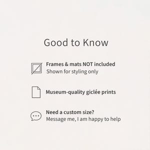 May include: An informational graphic with the heading Good to Know. It lists that frames and mats are not included, the items are museum-quality gicl&eacute;e prints, and offers custom sizing via messaging. The text is dark gray on a light background.