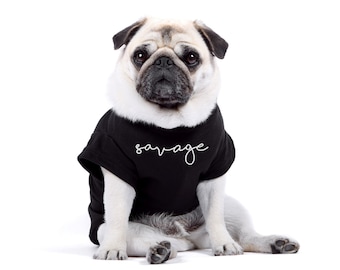 Designer Dog Tshirt - Savage T-Shirt for Dogs and Puppies - Dog Shirts - Dog Clothes - Dog Gift - XS to 4XL - Quality Dog Clothing