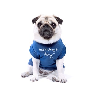 Designer Dog Tshirt - Mommy&#39;s Boy T-Shirt for Dogs and Puppies - Dog Shirts - Dog Clothes - Dog Gift - XS to 4XL - Quality Dog Clothing