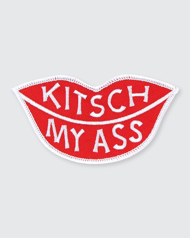 Kitch My Ass \u2022 Patch