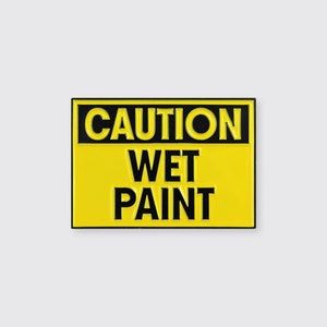 Caution Wet Paint • Enamel Pin