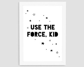 Gebruik de kracht Kid afdrukbare, Star Wars Print, Scandinavische Kid afdrukken, Kid kunst aan de muur, zwart-wit afdrukken, kwekerij muur Decor, P16