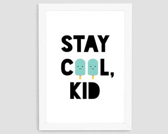 Verblijf koel Kid afdrukbare, ijs Wall afdrukken, Scandinavische Kid afdrukken, Kid kunst aan de muur, zwart-wit afdrukken, kwekerij Wall Decor, P19