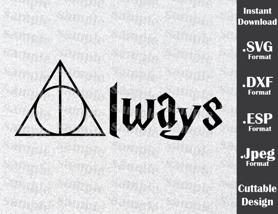 Download Harry Potter Inspired By Always Cutting Files in SVG DXF ...