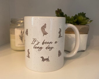 Personalized Dachshund Mug - 11oz It's Been A Long Day Mug - Gift For Weenie Dog Lovers