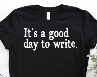 Writing T-Shirt, Writers Shirts, Writer TShirt, Funny Author Shirt, Novelist Shirt, Gift For Writer, Writer Tank Top, Journalist Tee Shirt,