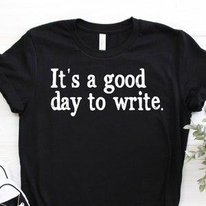 Writing T-Shirt, Writers Shirts, Writer TShirt, Funny Author Shirt, Novelist Shirt, Gift For Writer, Writer Tank Top, Journalist Tee Shirt,