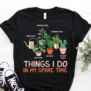 Things I Do In My Spare Time Gardening Potted Succulent Plant Gardener Garden Funny T-Shirt, Gardeners Gifts, Succa Cactus, Mom Mother's Day