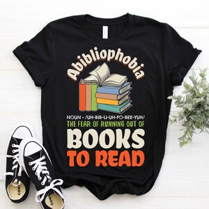 Abibliophobia Book Reading FunnyT-Shirt, Reader Gift, Gifts for Teachers, Books Lover T Shirt, Read Literature Librarian, Nerd Bookworms,