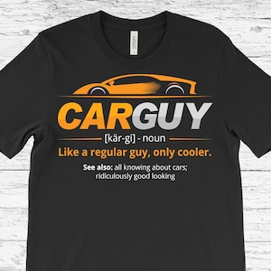 Car Guy Definition Funny T-Shirt, Cars Collector Owner Driver Gifts, Garage Enthusiast, Classic Muscle Lover, Auto Racing Racer, Dad Grandpa