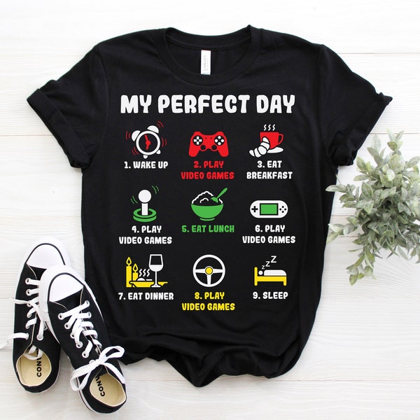 My Perfect Day Gamer Cool Gamer Video Game Funny T-Shirt, Gamers Gift, Video Games Play Playing Lover Outfit, Geeks Nerds, Hoodie Sweatshirt