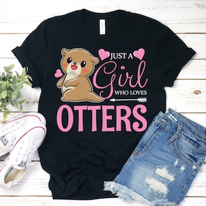 Just A Girl Who Loves Otters T-Shirt Cute Gift Tee Just A Girl Who Loves Otters T-Shirt Cute Gift Tee