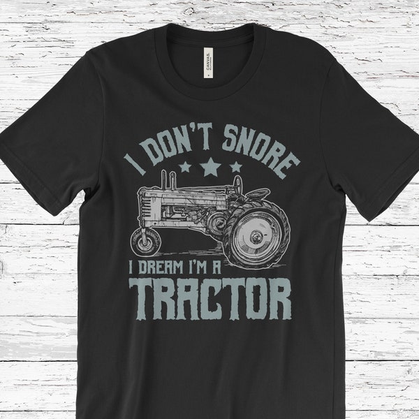I Don't Snore I Dream I'm A Traktor T-Shirt, Landwirtschaft T-Shirt, Bauern Geschenk, Bauernhof Shirts, Lustiges Geburtstagsgeschenk, Traktor Liebhaber, Hoodie, Tank Top