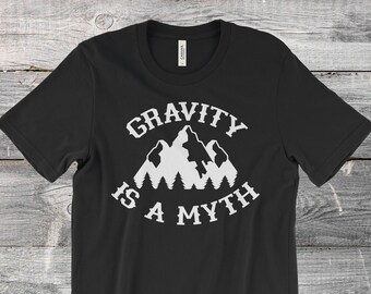 Koszulka wspinaczkowa Gravity is a myth, vintage Koszulka wspinaczkowa, koszulka wspinaczkowa, wspinaczka skałkowa, wspinaczka górska, koszulka turystyczna, prezent,