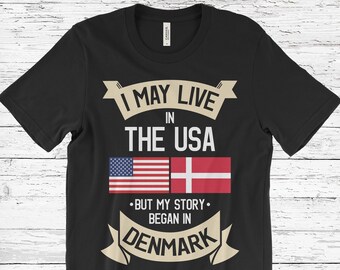 Jag kanske bor i USA men min historia började i Danmark T-shirt, amerikansk flagga danska rötter, danska presenter, födelsedagspresent, linne,