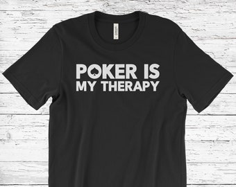 Poker T-Shirt, Poker Gift, Poker Tee, Funny Poker Shirt, Poker Player Shirt, Poker Tshirt, Gambling Shirt, Casino Shirt, Poker Gifts,