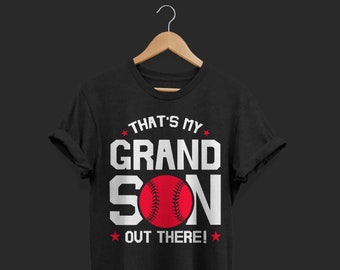Baseball That's My Grandson Out There T-Shirt, Gift For Grandma Grandpa Game Fans Coach Players, Birthday Present, Christmas Mother's Day,