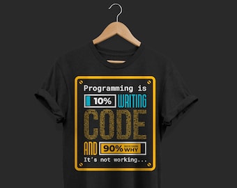 Programmeren is 10% Schrijven Codering Grappig T-Shirt, Web Ontwikkelaar Programmeurs Software Ontwikkelaars Coder Gift Computer Science Nerd Geek Present