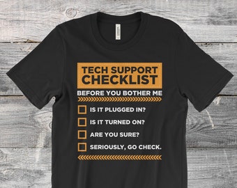 Tech Support Checklist Funny Computer Nerd Sysadmin Gift T-Shirt, Birthday Present Shirts, Technology Professor Geek, Nerds, Dad Mom TShirt,