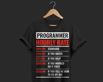 Programmeur uurtarief programmeren codering grappig t-shirt, webontwikkelaar softwareontwikkelaars coder gift, computerwetenschappen nerd geek aanwezig,