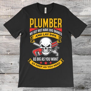 Plumber Plumbing Funny T-Shirt, Plumbers Tools Custom Gifts, Lay Pipe Wrench Apparel, Professional Union Worker, Dad Father's Day Top TShirt