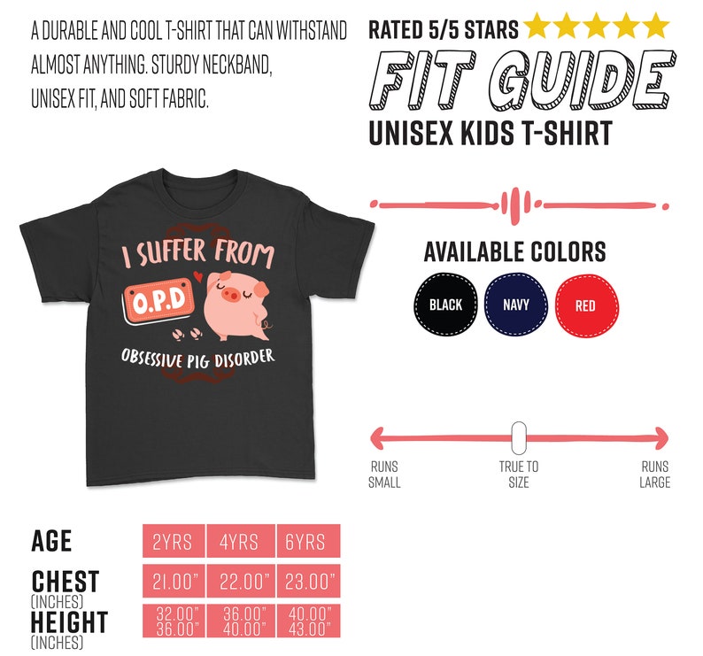 May include: A black t-shirt with a pig graphic and the text "I suffer from O.P.D. Obsessive Pig Disorder". The shirt is available in black, navy, and red. A size chart is included for ages 2, 4, and 6 years.