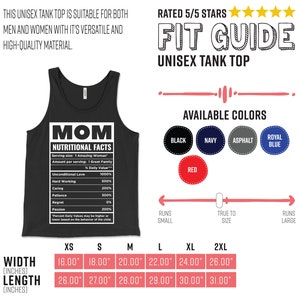 May include: Black unisex tank top with the text "MOM NUTRITIONAL FACTS". The shirt includes a size chart with measurements ranging from 16.00 inches to 26.00 inches in width and 26.00 inches to 31.00 inches in length. Available in black, navy, asphalt, royal blue, and red.