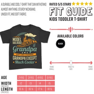 May include: Black toddler t-shirt featuring a graphic of a model railway train and the text "I'm a Model Railroad Grandpa Just Like a Normal Grandpa Except Much Cooler". The shirt is available in sizes 2 years to 5 years. The size chart shows the width and length of the shirt in inches.