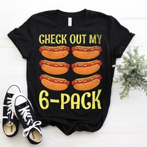 Check Out My Six 6 Pack Hot Dog T-Shirt, Funny Hotdog Gifts Tees, Street Food Party 4th of July Independence Day Grilling Hotdogs Costume,