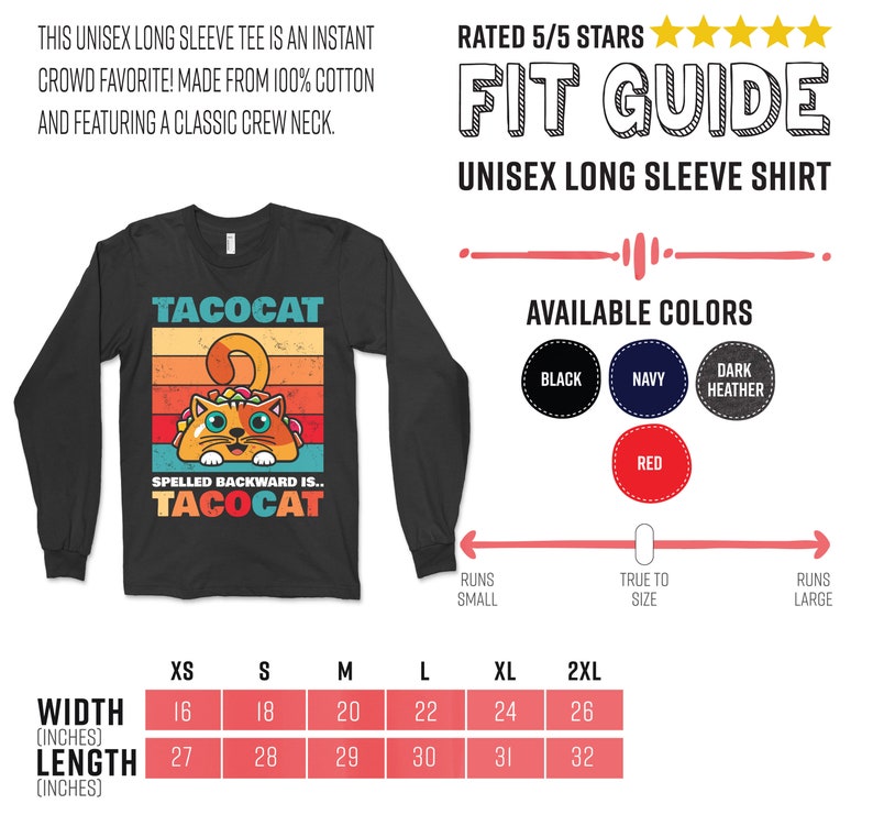 May include: A black long-sleeve shirt with a retro-style graphic of a cat inside a taco. The text "TACOCAT" is printed above the cat and "SPELLED BACKWARD IS... TACOCAT" is printed below the cat. The shirt is available in sizes XS to 2XL and in colors black, navy, dark heather, and red.