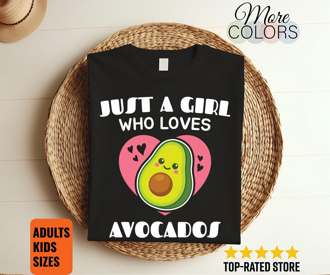 Just A Girl Who Loves Avocados Funny T-shirt, Avocado & Guacamole Lover ...