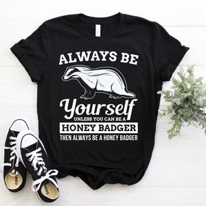 Honey Badger Don&#39;t Care Do I Look Like I Care Funny T-Shirt, Honey Badgers Costume Gift Tees, Cute Cool Adorable Animal Lover Shirts, Hoodie