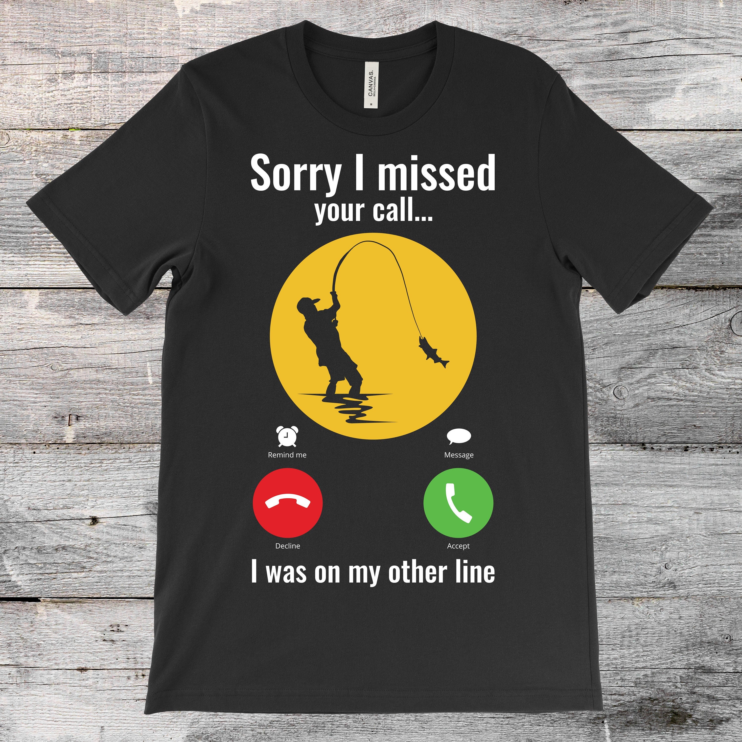 Sorry I Missed Your Call I Was On The Other Line Men's T Shirt - Crazy Dog  T-Shirts