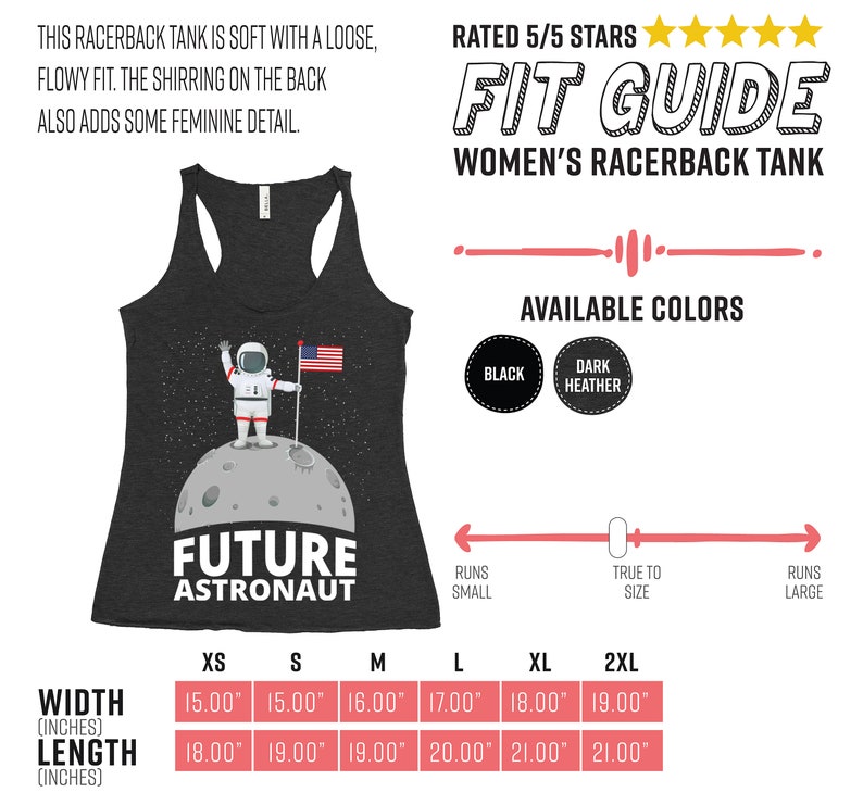 May include: Dark gray racerback tank top with a graphic of an astronaut on the moon holding an American flag. The text "FUTURE ASTRONAUT" is below the astronaut. Available in black and dark heather. Width measurements range from 15.00" to 19.00", length from 18.00" to 21.00".