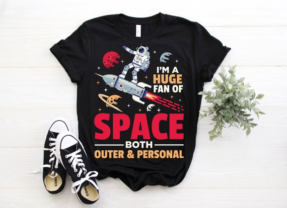 Huge Fan Of Space Both Outer & Personal Shirts Huge Fan Of Space Both Outer & Personal Shirts
