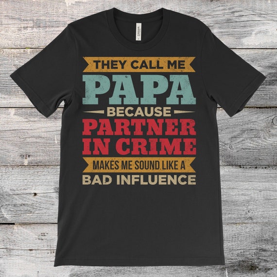 They Call Me Papa Because Partner In 