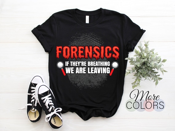 Funny Forensics Is My Dna T-Shirt For Forensic Investigators Funny Forensics Is My Dna T-Shirt For Forensic Investigators
