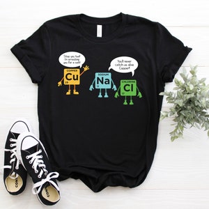 Science Funny Scientist Nerd Geeks Students Teachers Gift T-Shirt, Scientific TShirt, Chemistry Physics Scientists Biology Chemistry Physics