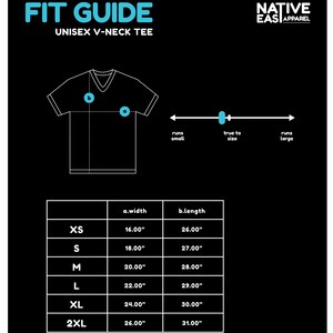 May include: A black graphic showing a fit guide for a unisex V-neck tee. The guide includes a diagram of the shirt, size measurements in inches, and a scale indicating how the shirt fits. The Native Eas Apparel logo is in the top right corner.