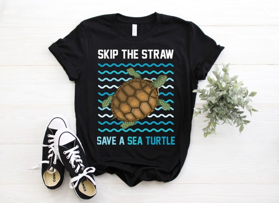 Skip The Plastic Straw To Save A Turtle Turtles Ocean Lover T-Shirt Skip The Plastic Straw To Save A Turtle Turtles Ocean Lover T-Shirt
