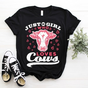Just A Girl Who Loves Cows T-Shirt, Cow Shirt, Farm Shirt, Cow, Cowgirl, Cow Shirt, Farming Shirt, Farmer Gift, Cows Birthday, Cow gifts,