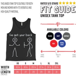 May include: A black tank top with the text "I've got your back" and two stick figures. The tank top is available in a variety of colours, including black, navy, asphalt, red, and royal blue. The size chart shows the width and length of the tank top in inches for sizes XS to 2XL.