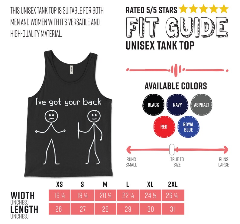 May include: A black tank top with the text "I've got your back" and two stick figures. The tank top is available in a variety of colours, including black, navy, asphalt, red, and royal blue. The size chart shows the width and length of the tank top in inches for sizes XS to 2XL.