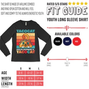 May include: Black long-sleeve youth shirt with a retro-style graphic of a cat eating a taco. The text "TACOCAT" is written above the cat and "SPELLED BACKWARD IS... TACOCAT" is written below the cat. The shirt is available in sizes S, M, and L. The size chart shows the age range, width, and length of each size in inches.
