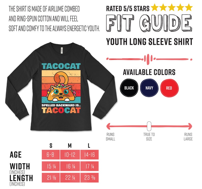 May include: Black long-sleeve youth shirt with a retro-style graphic of a cat eating a taco. The text "TACOCAT" is written above the cat and "SPELLED BACKWARD IS... TACOCAT" is written below the cat. The shirt is available in sizes S, M, and L. The size chart shows the age range, width, and length of each size in inches.