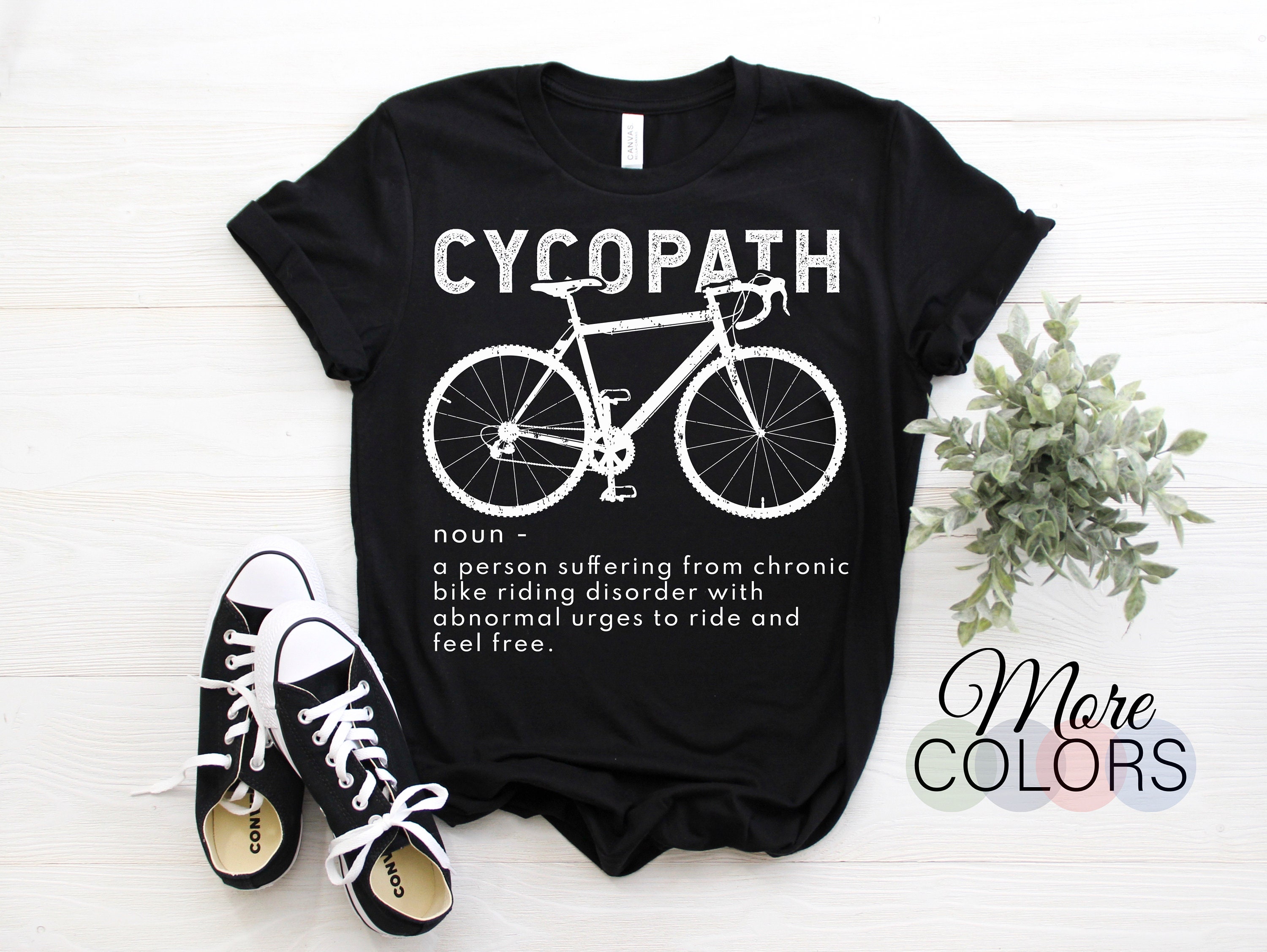 Cycopath - Funny Cycling And Bicycle Riders Bike T-Shirt Cycopath - Funny Cycling And Bicycle Riders Bike T-Shirt