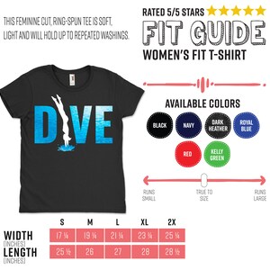 May include: A black t-shirt with the word "DIVE" in blue with a silhouette of a person diving into water. The t-shirt is available in a variety of colors, including black, navy, dark heather, royal blue, red, and kelly green. The size chart shows the width and length of the t-shirt in inches.