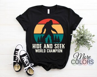 Bigfoot T-Shirt, Sasquatch Shirt, Bigfoot, Bigfoot Gift, Funny Bigfoot Shirt, Bigfoot Tshirt, Hide and Seek Champion Shirt Bigfoot, Vintage,